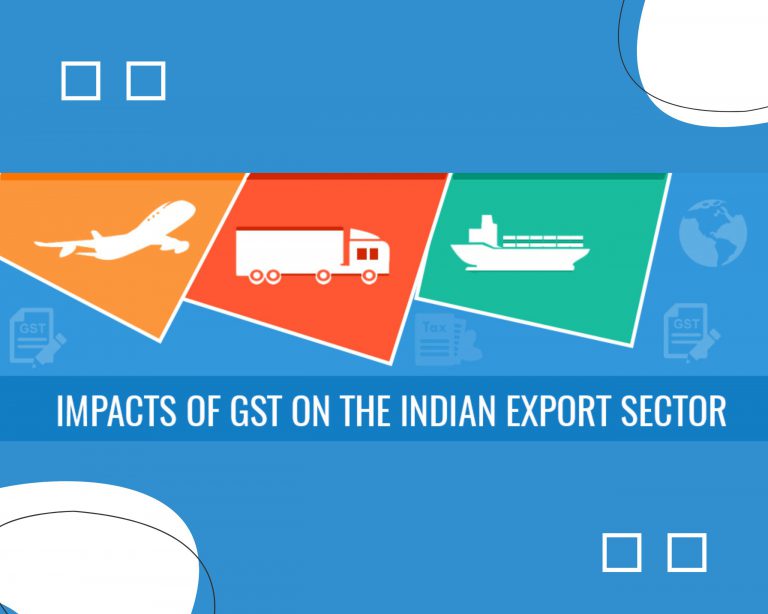 Impact of GST on Exports: A Comprehensive Analysis