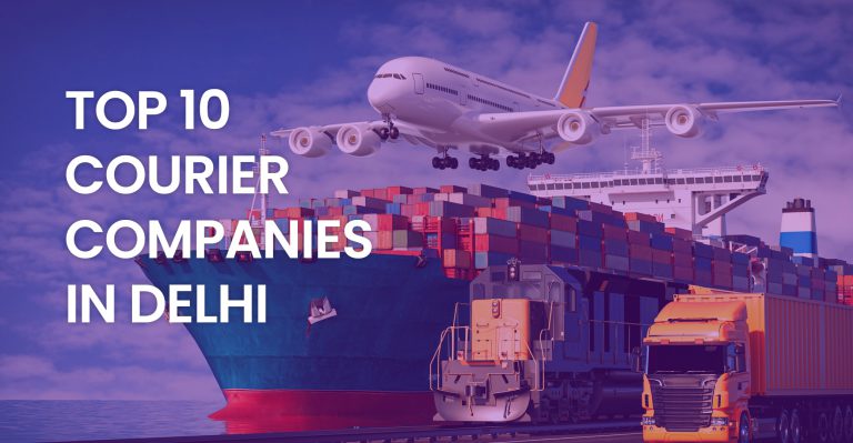 Top 10 Courier Companies in Delhi