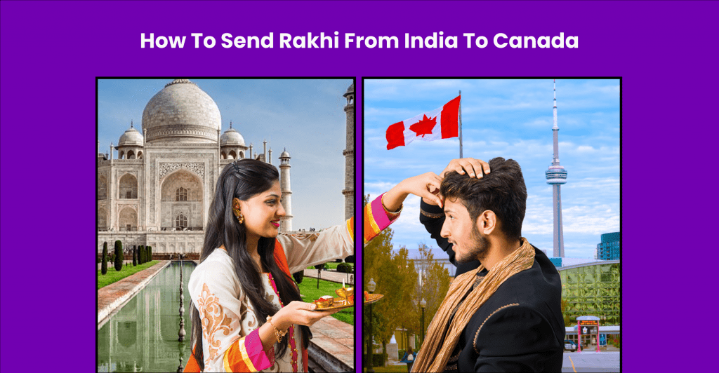 How to Send Rakhi from India to Canada? [2024] Blogs